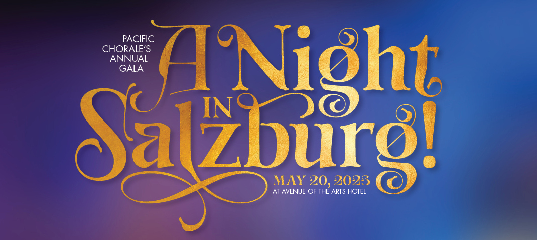 Pacific Chorale Annual Gala - A night in Salzburg!