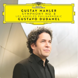 Mahler Symphony No. 8 Los Angeles Philharmonic Gustavo Dudamel